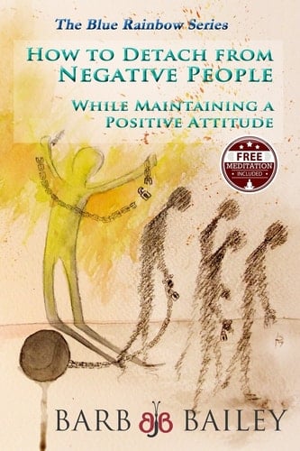 How to Detach from Negative People While Maintaining a Positive Attitude