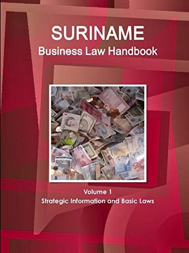 Suriname Business Law Handbook Strategic Information and Basic Laws