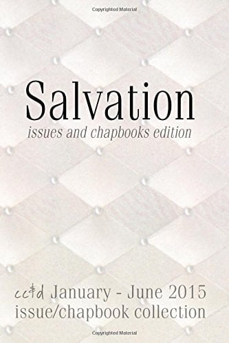 Salvation (issue and Chapbooks Edition) Cc&d January-June 2015 Collection Book