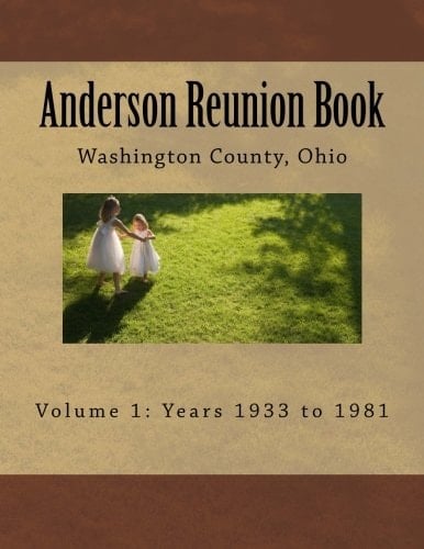 Anderson Reunion Book Volume 1: Years 1933 To 1981