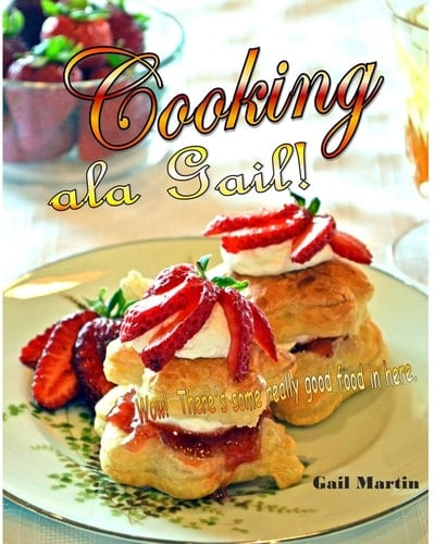 Cooking Ala Gail!