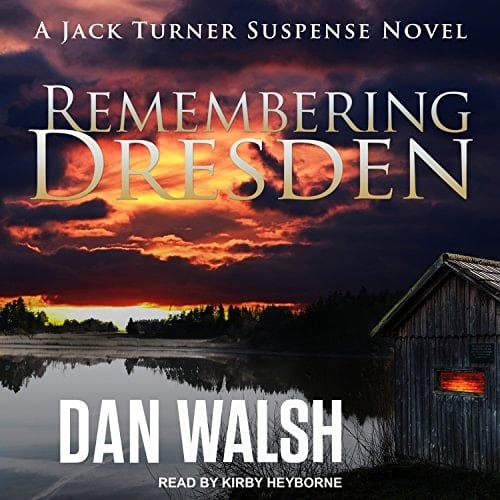 Remembering Dresden (Jack Turner Suspense, 2)