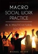 Macro Social Work Practice in a Multicultural Society (Preliminary Edition)