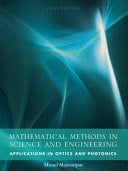 Mathematical Methods in Science and Engineering (Applications in Optics and Photonics) (First Edition)