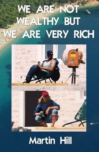 We Are Not Wealthy But We Are Very Rich