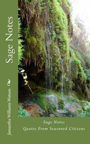 Sage Notes Quotes From Seasoned Citizens