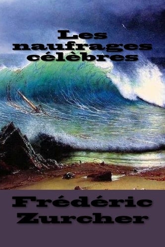 Les Naufrages Celebres