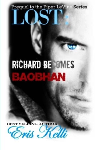 Lost Richard Becomes Baobhan: A Prequel to the Piper LeVine Series