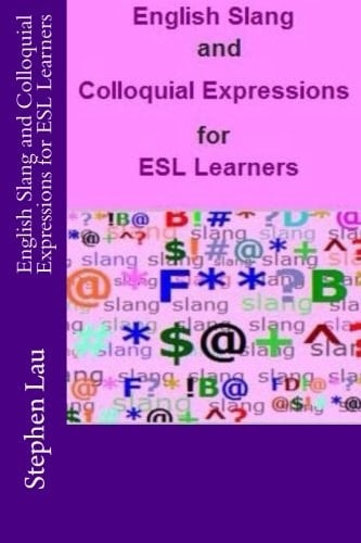 English Slang and Colloquial Expressions for ESL Learners