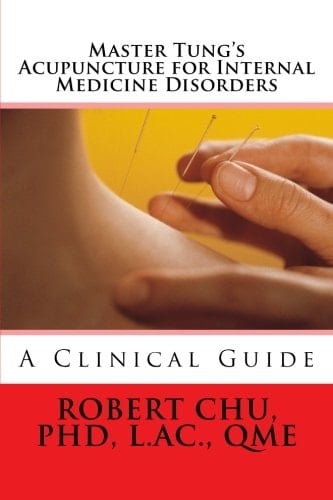 Master Tung's Acupuncture for Internal Medicine Disorders