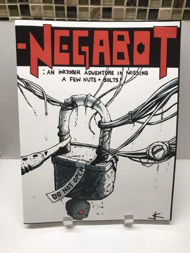 Negabot An Inktober Adventure in Missing a Few Nuts + Bolts