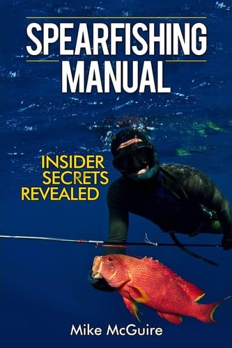 Spearfishing Manual Insider Secrets Revealed