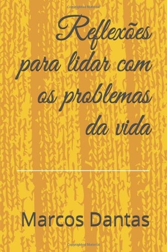 Reflexões para Lidar Com Os Problemas Da Vida