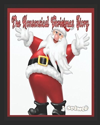 The Nonsensical Christmas Story Christmas Will Never Be the Same