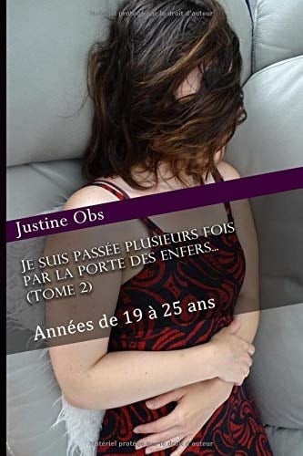 Je Suis Passée Plusieurs Fois Par la Porte des Enfers... Tome 2