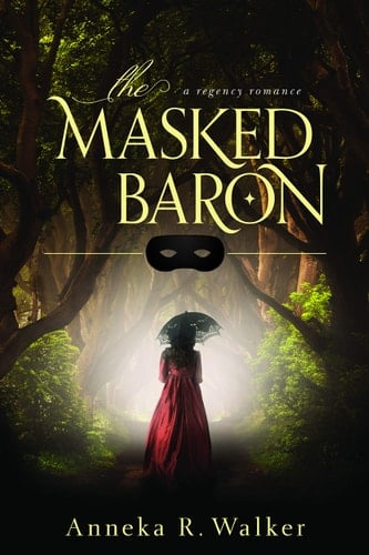 The Masked Baron A Regency Romance