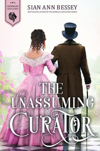 The Unassuming Curator A Historical Romance
