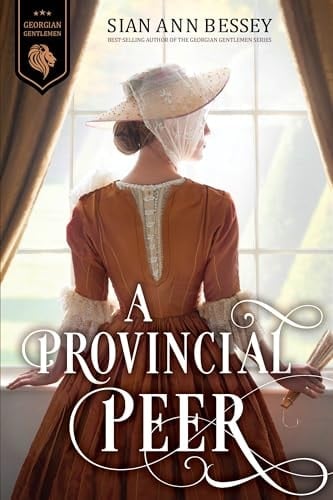 A Provincial Peer A Historical Romance