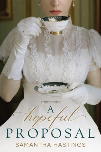A Hopeful Proposal A Regency Romance