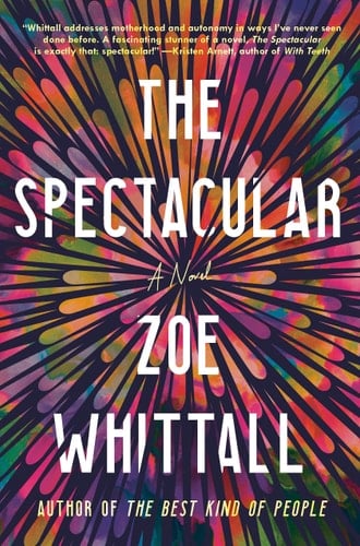 The Spectacular A Novel