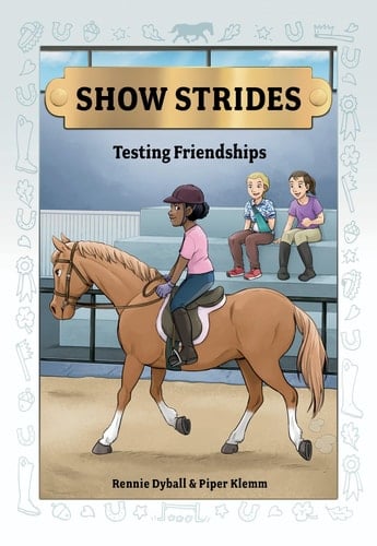 Show Strides Vol. 4 Testing Friendships Volume 4