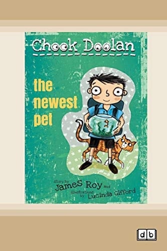 The Newest Pet Chook Doolan (book 2) (Dyslexic Edition)