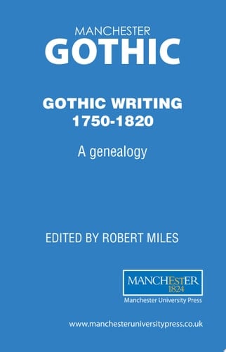 Gothic writing 1750–1820 A genealogy