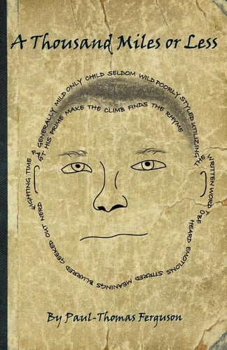 A Thousand Miles Or Less Poetry (1979-2015)