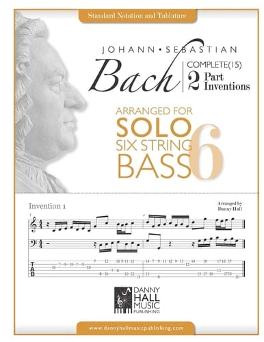 J. S. Bach Complete 2 Part Inventions Arranged for Six String Solo Bass