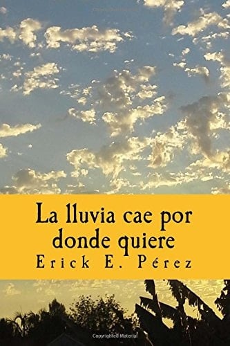 La Lluvia Cae Por Donde Quiere