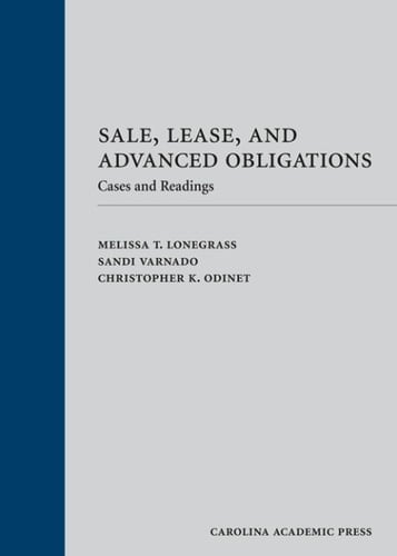 Sale, Lease, and Advanced Obligations: Cases and Readings