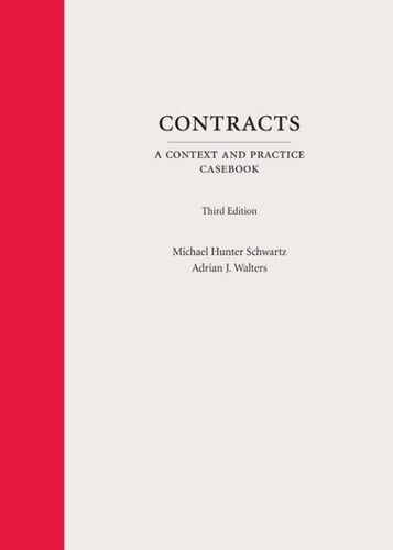 Contracts: A Context and Practice Casebook, Third Edition