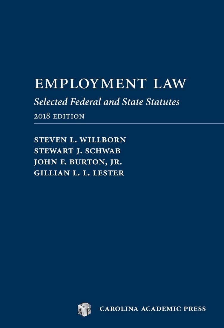 Employment Law 2018 Edition: Selected Federal and State Statutes