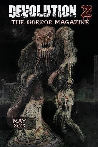 Devolution Z May 2016 The Horror Magazine