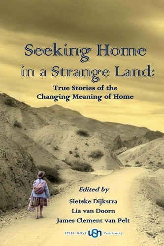 Seeking Home in a Strange Land True Stories of the Changing Meaning of Home