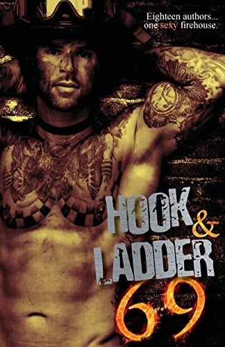 Hook and Ladder 69 Eighteen Authors... One Sexy Firehouse