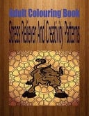 Adult Colouring Book Stress Relieve Snd Creativity Patterns