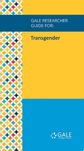Gale Researcher Guide for: Transgender