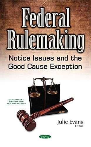 Federal Rulemaking Notice Issues and the Good Cause Exception