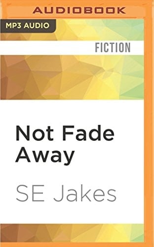 Not Fade Away (Hell or High Water)