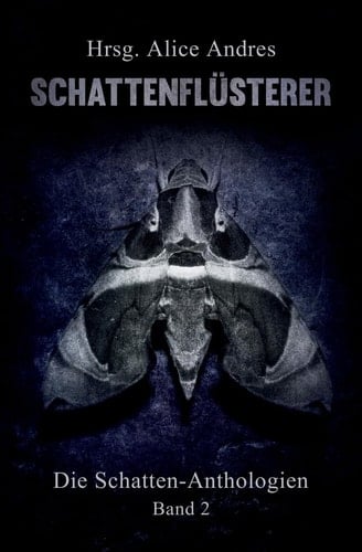 Schattenfluesterer Die Schatten-Anthologien, Teil II