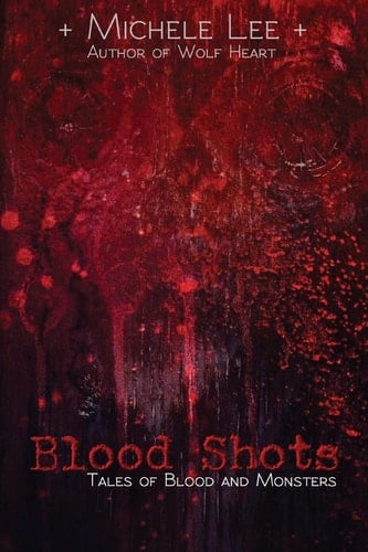 Blood Shots Tales of Blood and Monsters