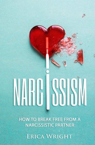 Narcissism How to Break Free from a Narcissistic Partner