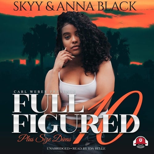 Full Figured 10 Lib/E (The Full Figured Plus Size Divas Series Lib/E, 10)
