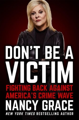 Don't Be a Victim Fighting Back Against America's Crime Wave