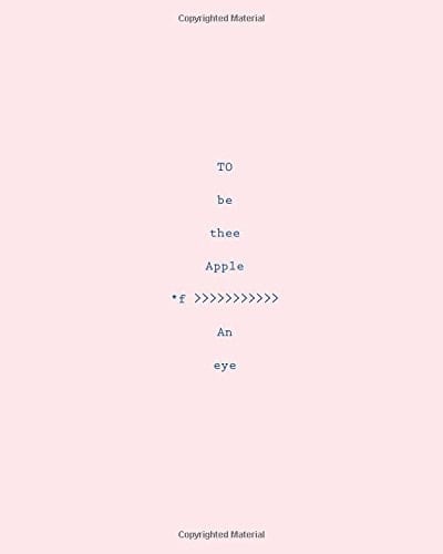 T O : B E . T H E E . a P P L E > O F a N E Y E ... ... I S ... T W O ... F E E L ... a L I V E