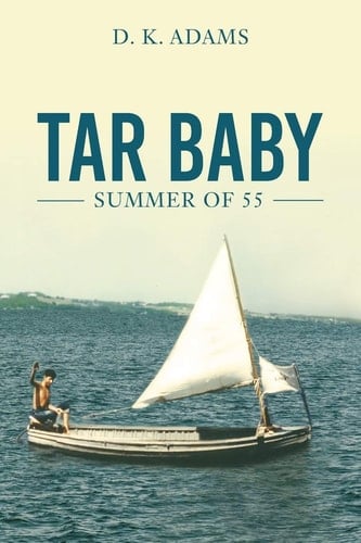 Tar Baby Summer Of 55