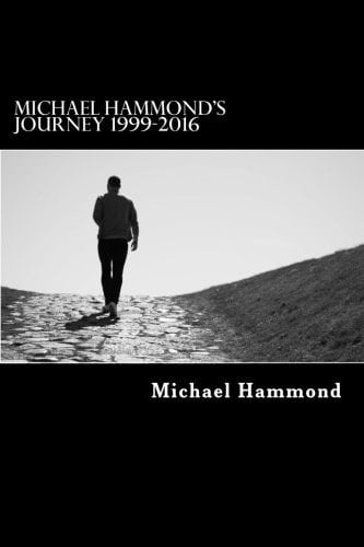 Michael Hammond's Journey 1999-2016