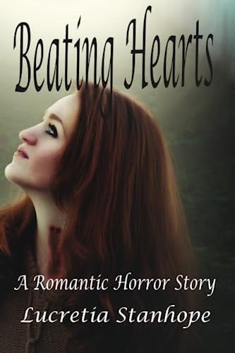 Beating Hearts A Romantic Horror Story