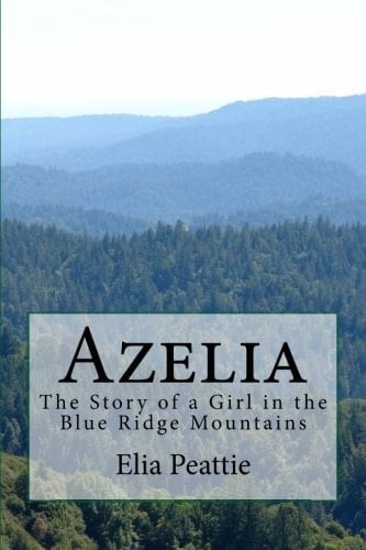 Azelia The Story of a Girl in the Blue Ridge Mountains